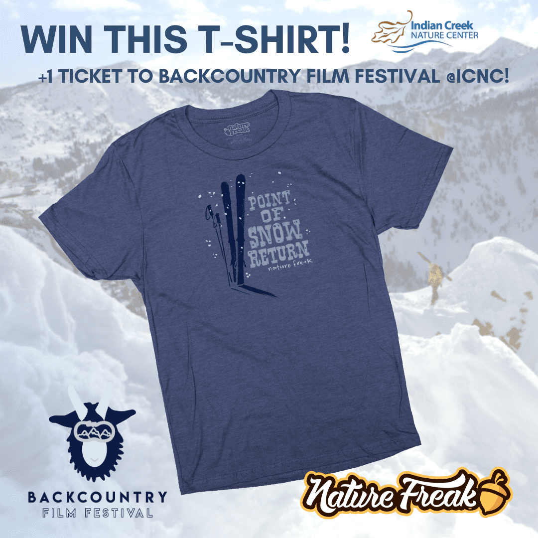 GIVEAWAY: Enter to win a Nature tee & a ticket to Backcountry Film Festival! | Indian Creek Nature Center