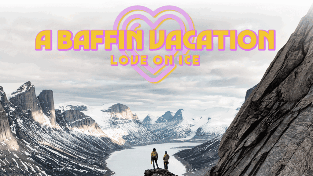 A Baffin Vacation